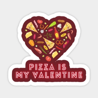 Pizza is my Valentine Sticker